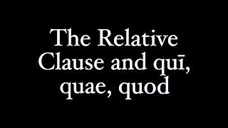 The Latin Relative Pronoun qui quae quod [upl. by Udenihc]