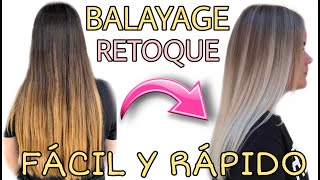 CÓMO hacer un RETOQUE de BALAYAGE FÁCIL Y RÁPIDO año 2024 [upl. by Yemaj]