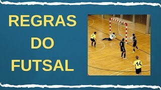 REGRAS DO FUTSAL RESUMO DAS REGRAS OFICIAIS [upl. by Claus]