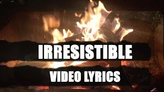 Mike Bunster  Irresistible Video Lyrics [upl. by Friedland757]