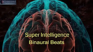 Super Intelligence  Binaural Beats Focus Music for Concentration and Memory [upl. by Morten]