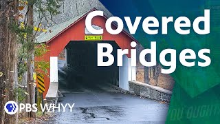 Bucks Countys Covered Bridges  You Oughta Know 2020 [upl. by Croft48]