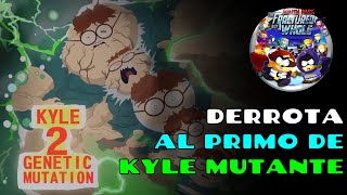 South Park Retaguardia en Peligro DERROTA A KYLE 2 MUTANTE [upl. by Salsbury]