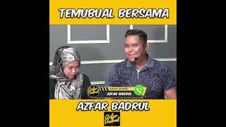 TEMUBUAL BERSAMA AZFAR BADRUL [upl. by Mazur]