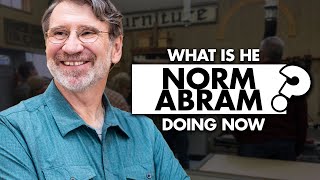 Where is Norm Abram today What is he doing now [upl. by Nyrek]