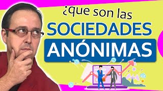 👍💰 Qué es la SOCIEDAD ANONIMA definición características tipos  Forma Jurídica EMPRESAS  🚀 [upl. by Derinna998]