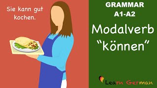 Learn German  German Grammar  können  Modal verbs  Modalverben  A1 [upl. by Nance]