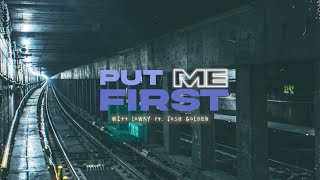 Witt Lowry  Put Me First feat Josh Golden Official Lyric Video [upl. by Daly]