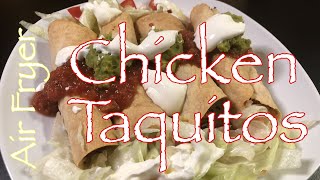 HOMEMADE CHICKEN TAQUITOS  AIR FRY [upl. by Chatav]