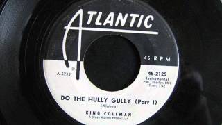 King Coleman  Do The Hully Gully [upl. by Gulgee]