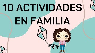 10 ACTIVIDADES para hacer en FAMILIA  Alma Montessori [upl. by Linker51]