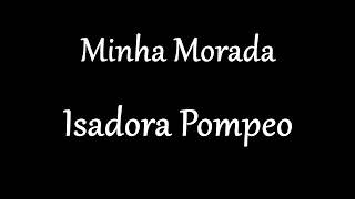 Minha Morada  Isadora Pompeo  Playback e Legendado 2 tons abaixo por Madson Sousa [upl. by Cavill656]