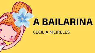 POEMA A BAILARINA  CECILIA MEIRELES [upl. by Ecirtnahs]