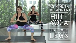 30Minute Beginner HIIT Yoga for Slimmer Legs  HER Network [upl. by Okiam723]