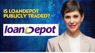 Is LoanDepot publicly traded [upl. by Hooker]