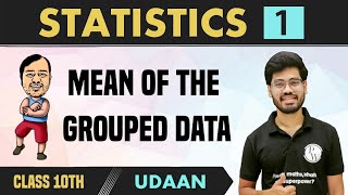 Statistics 01  Mean of the Grouped Data  Class 10  NCERT  Udaan [upl. by Aneehsirk]