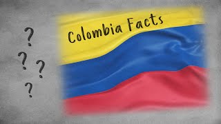 Interesting Facts About Colombia [upl. by Ydolem532]