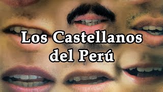 Los Castellanos del Peru [upl. by Mandych]