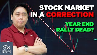 Stock Market in a Correction Year End Rally Dead [upl. by Massimiliano241]