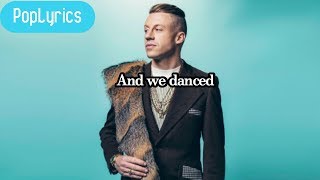 Macklemore  And We Danced Lyrics [upl. by Monie20]