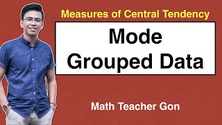 Mode of Grouped Data  Measures of Central Tendency MathTeacherGon [upl. by Aicnatsnoc]