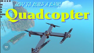 How To Build a Basic QuadCopter in Trailmakers How To with ThatDomGuy [upl. by Fonzie547]