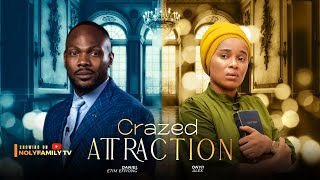 CRAZED ATTRACTION  Daniel Etim Effiong Onyii Alex 2025 Nollywood Full Movie [upl. by Atteynad]