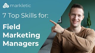 The 7 top skills Field Marketing Managers need to master [upl. by Nezam]