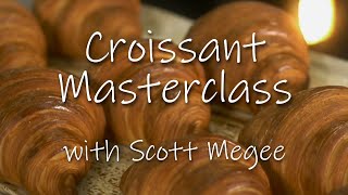 Croissant Masterclass with Scott Megee [upl. by Rattan]