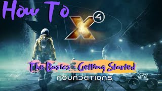 X4 Foundations  Beginners Guide  How To  The Basics [upl. by Rosemari]