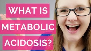 WHAT IS METABOLIC ACIDOSIS NURSING [upl. by Aitam48]