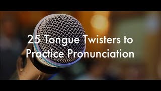 25 English Tongue Twisters Practice to Improve Pronunciation [upl. by Grenier]