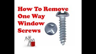 How To Remve Window One Way Screws [upl. by Gainer]