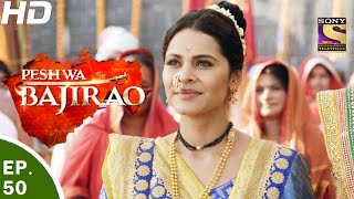 Peshwa Bajirao  पेशवा बाजीराव  Ep 50  31st Mar 2017 [upl. by Attenauqa]