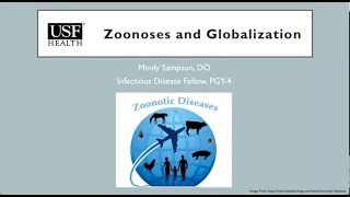 Zoonoses and Globalization  Mindy Sampson DO [upl. by Thebazile]