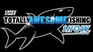 THE TOTALLY AWESOME FISHING SHOW with Graeme amp Mike Pullen [upl. by Sherwin8]