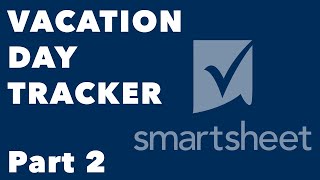 Smartsheet Tutorial Build a Vacation Day Tracking System Web forms CrossSheet References 2 of 4 [upl. by Housen456]