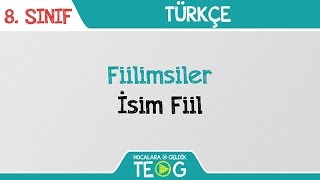 Fiilimsiler  İsim Fiil [upl. by Adnolaj]