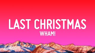 Wham  Last Christmas Lyrics [upl. by Gorges814]