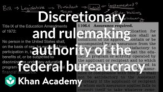 Discretionary and rulemaking authority of the federal bureaucracy  Khan Academy [upl. by Howe]