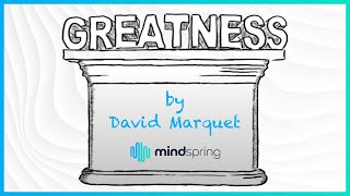 MindSpring Presents quotGreatnessquot by David Marquet [upl. by Allayne]