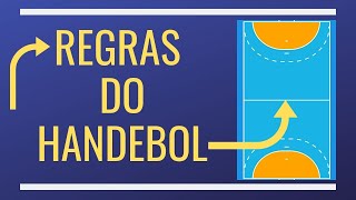 REGRAS DO HANDEBOL RESUMO DAS REGRAS OFICIAIS [upl. by Adonis]