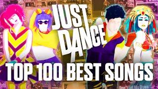 TOP 100 BEST JUST DANCE SONGS OF ALL TIME 12020 IN MY OPINION 3000 SUBSCRIBERS SPECIAL [upl. by Cristoforo448]