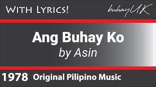 Ang Buhay Ko  Asin with Lyrics OPM [upl. by Nitsua]