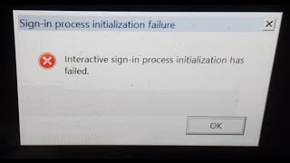 Sign in process initialization failure Windows 10 [upl. by Olia]