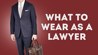 What To Wear As A Lawyer  How To Dress As An Attorney  Solicitor [upl. by Sublett]