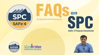 SAFe4 Program Consultant SPC FAQs [upl. by Eanahc]