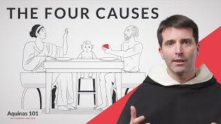 The Four Causes Aquinas 101 [upl. by Hendrik257]