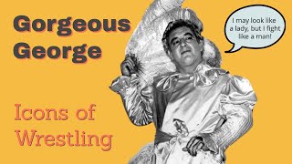 Gorgeous George  Icons of Wrestling [upl. by Ellyn]