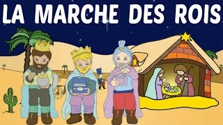 La marche des rois  Chanson de Noël [upl. by Falda837]